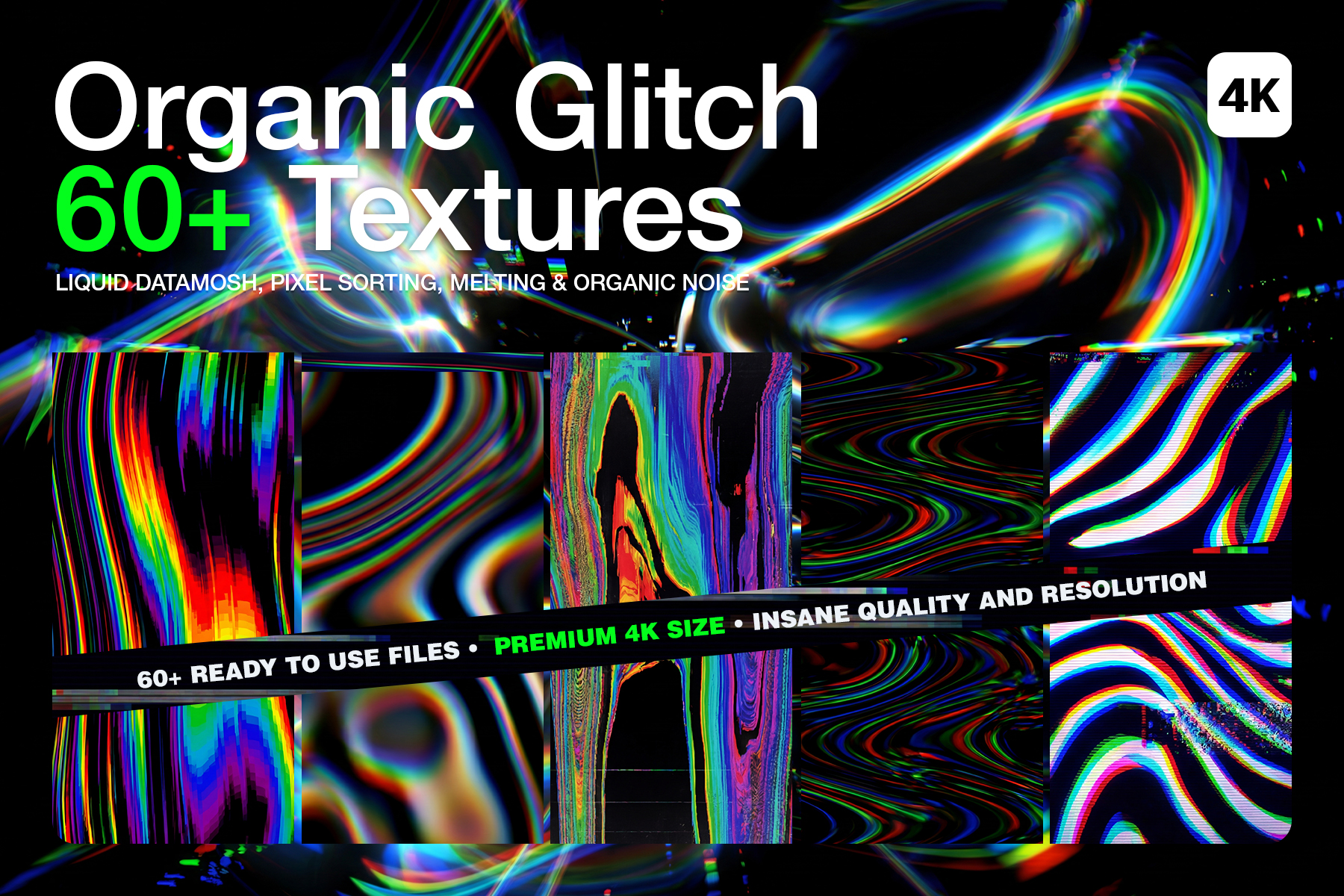 Cover graphic for the 60+ Organic Glitch 4K Textures pack, displaying vibrant slices of liquid datamoshing, pixel sorting, and melting chromatic aberration on a dark background.